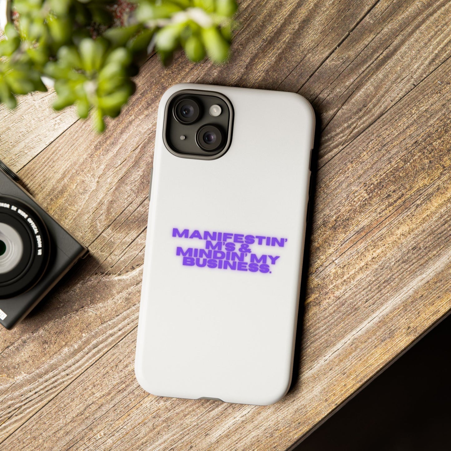 Manifestin' & Mindin' My Business Phone Case - Tough Protection for Your Device