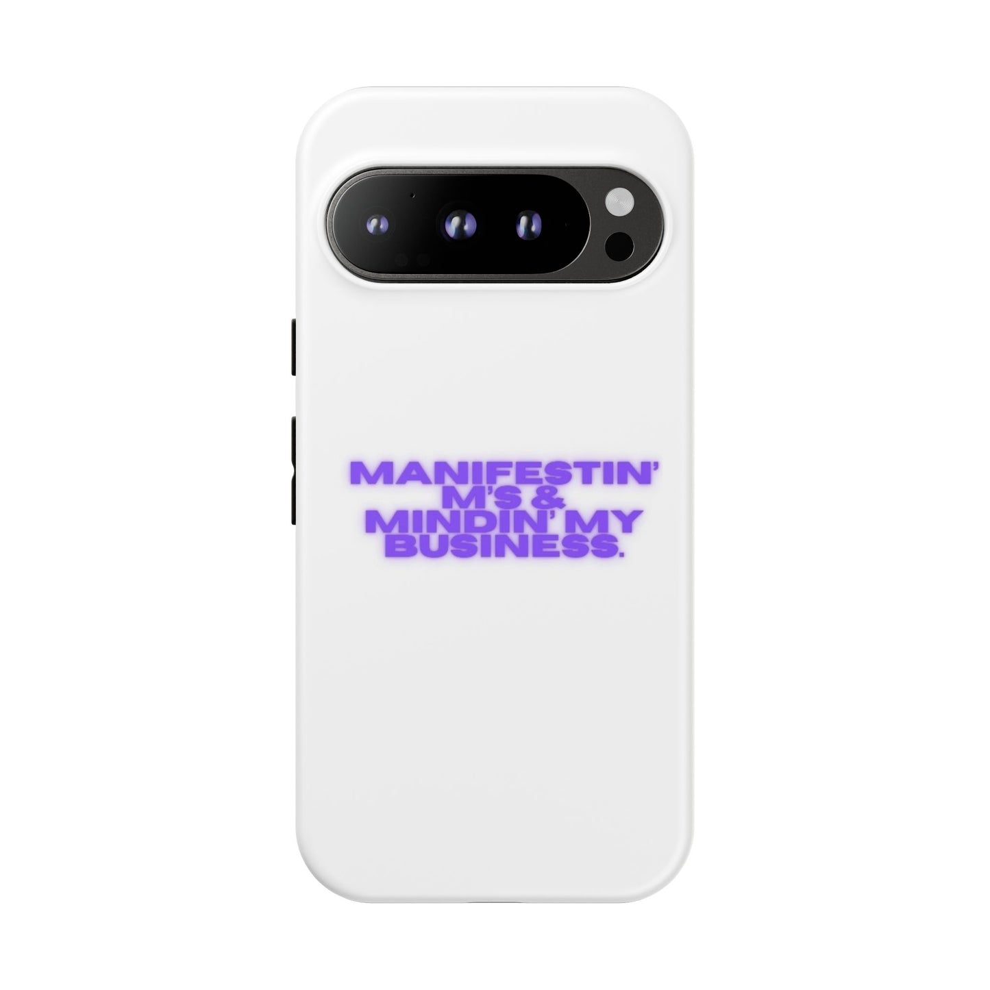 Manifestin' & Mindin' My Business Phone Case - Tough Protection for Your Device