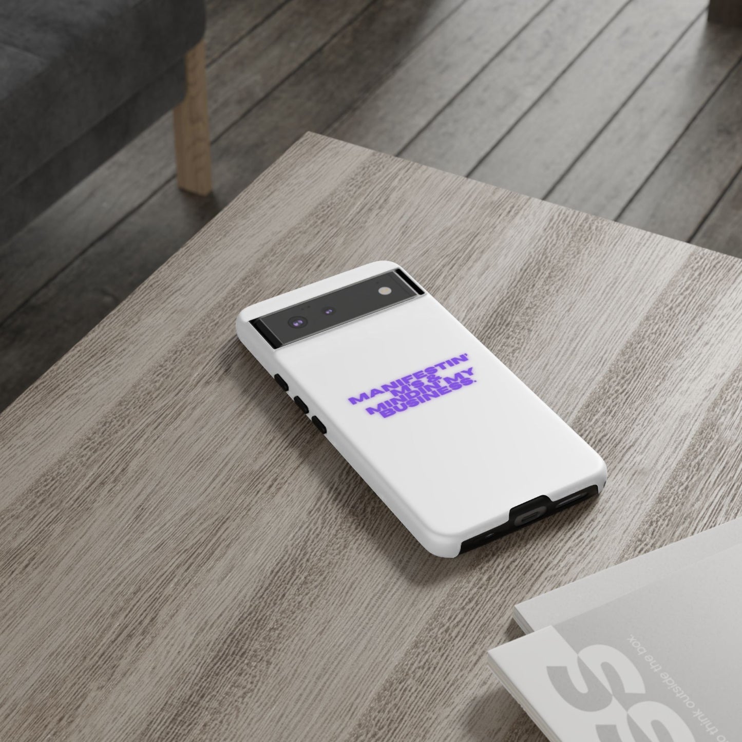 Manifestin' & Mindin' My Business Phone Case - Tough Protection for Your Device