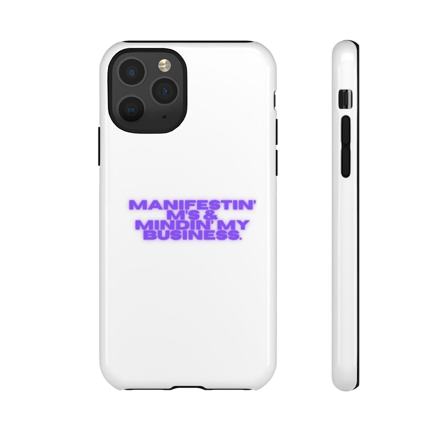 Manifestin' & Mindin' My Business Phone Case - Tough Protection for Your Device