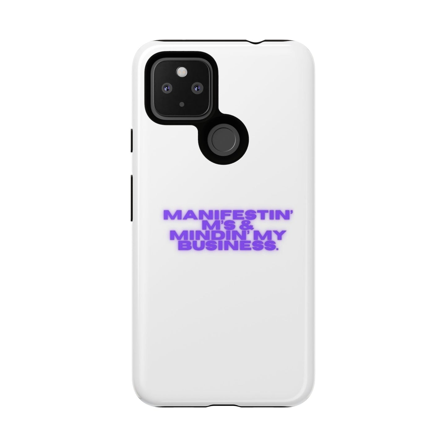 Manifestin' & Mindin' My Business Phone Case - Tough Protection for Your Device