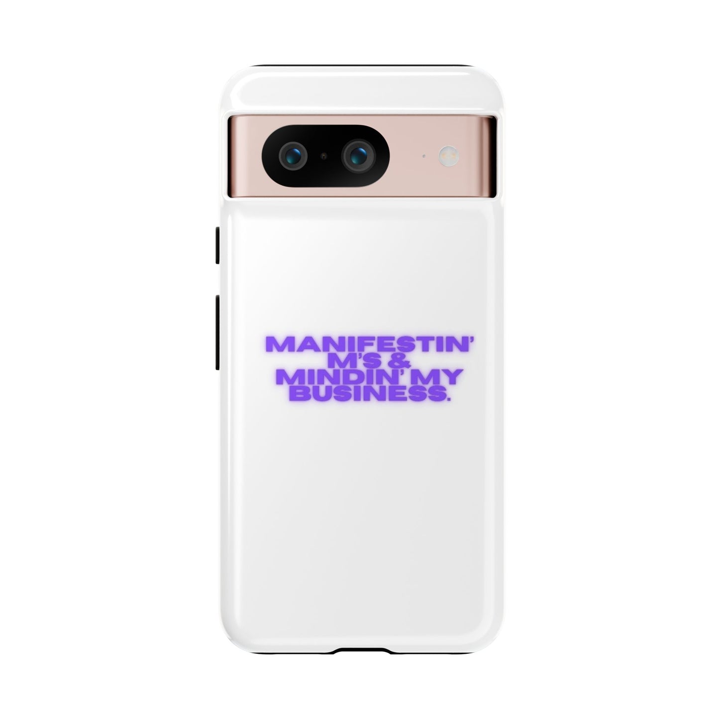 Manifestin' & Mindin' My Business Phone Case - Tough Protection for Your Device