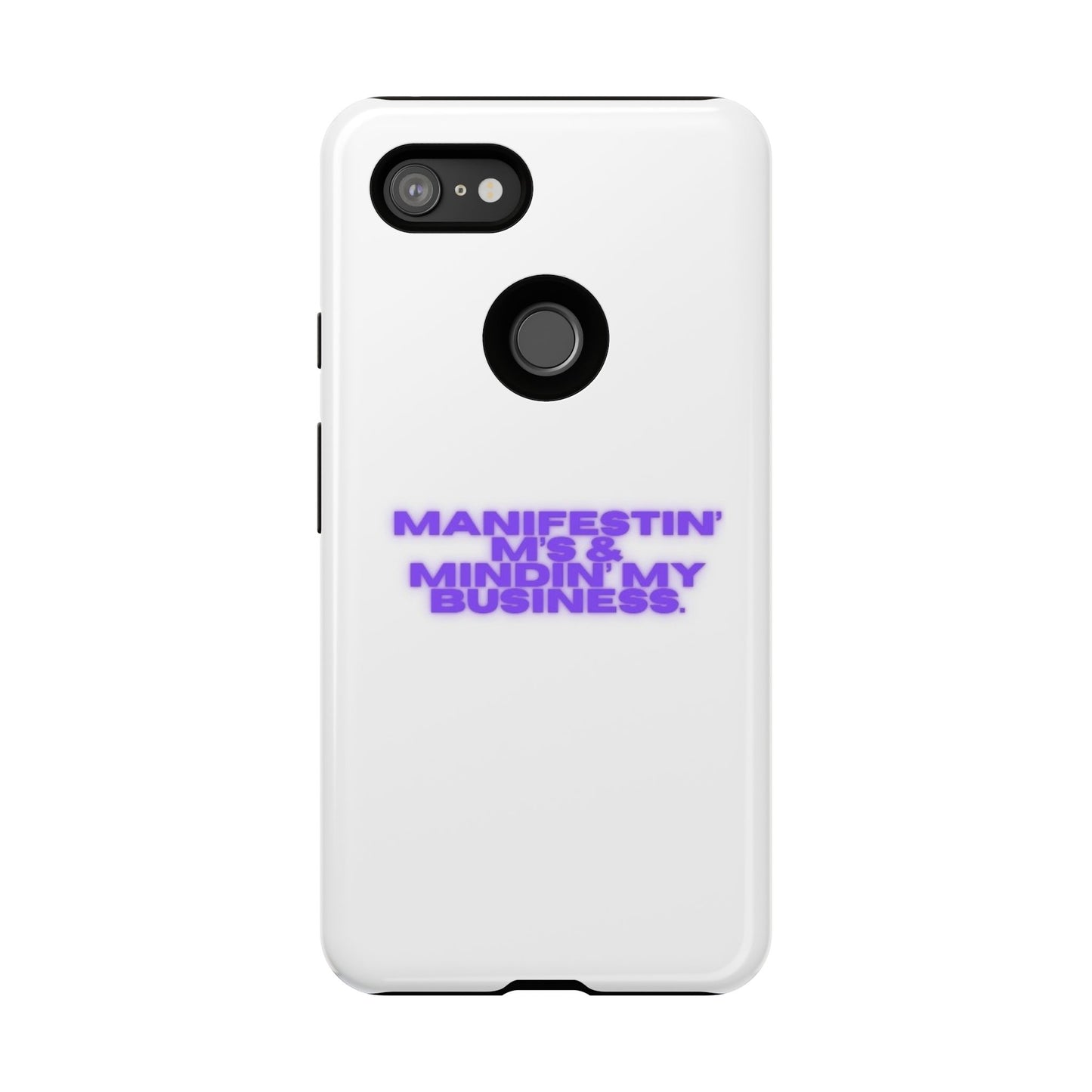 Manifestin' & Mindin' My Business Phone Case - Tough Protection for Your Device