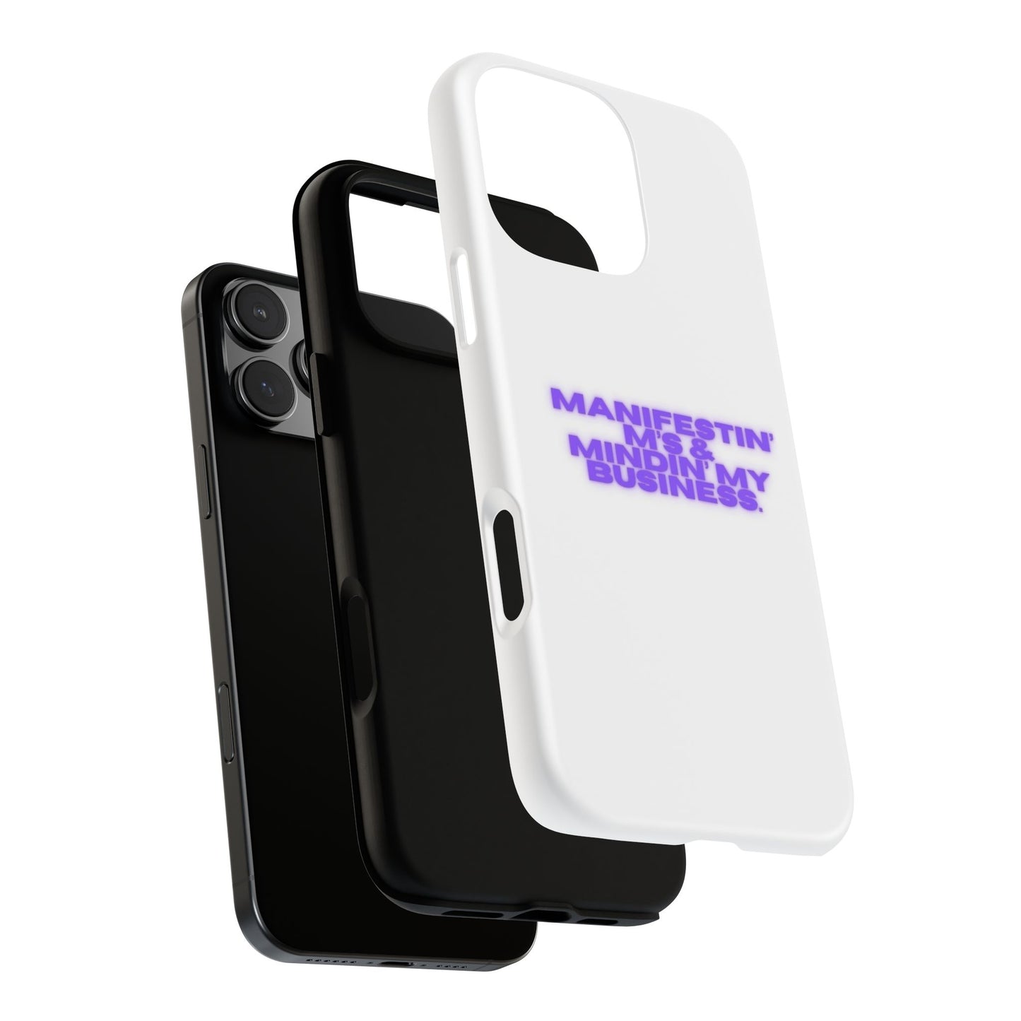 Manifestin' & Mindin' My Business Phone Case - Tough Protection for Your Device