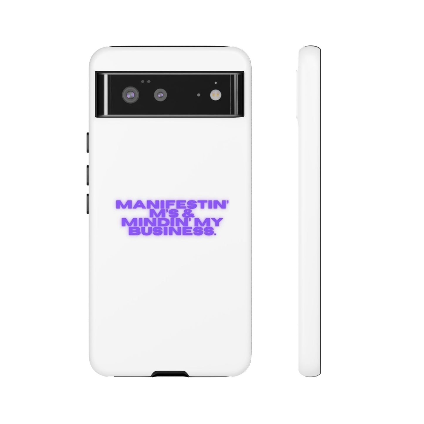 Manifestin' & Mindin' My Business Phone Case - Tough Protection for Your Device