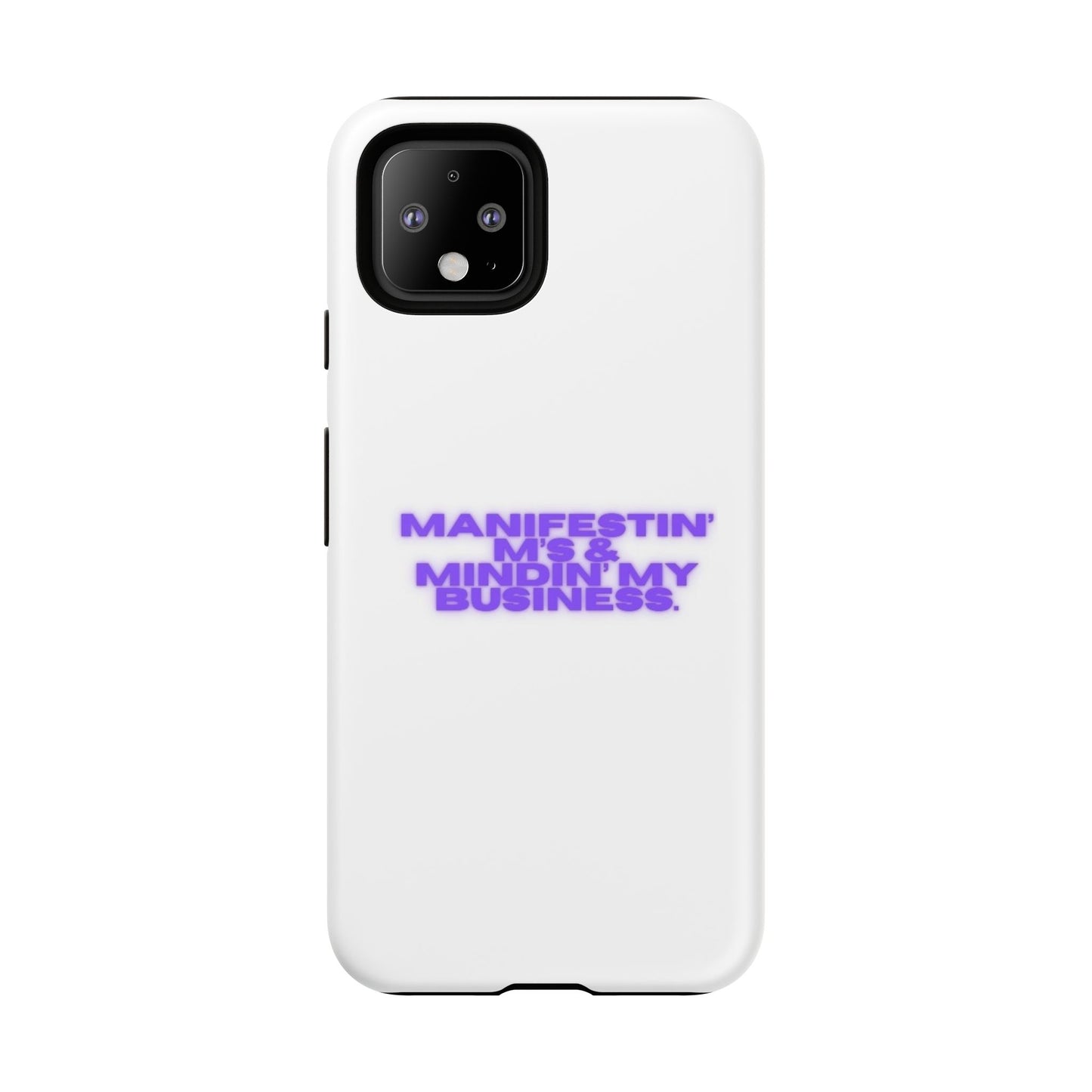 Manifestin' & Mindin' My Business Phone Case - Tough Protection for Your Device