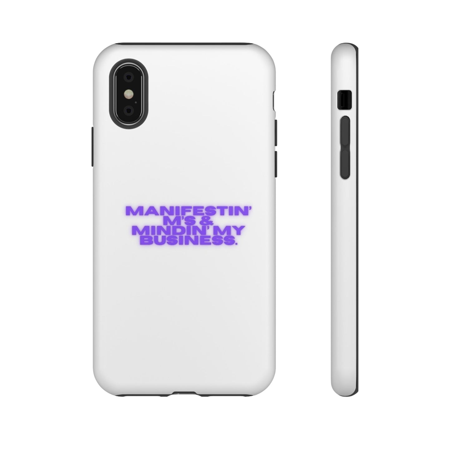 Manifestin' & Mindin' My Business Phone Case - Tough Protection for Your Device