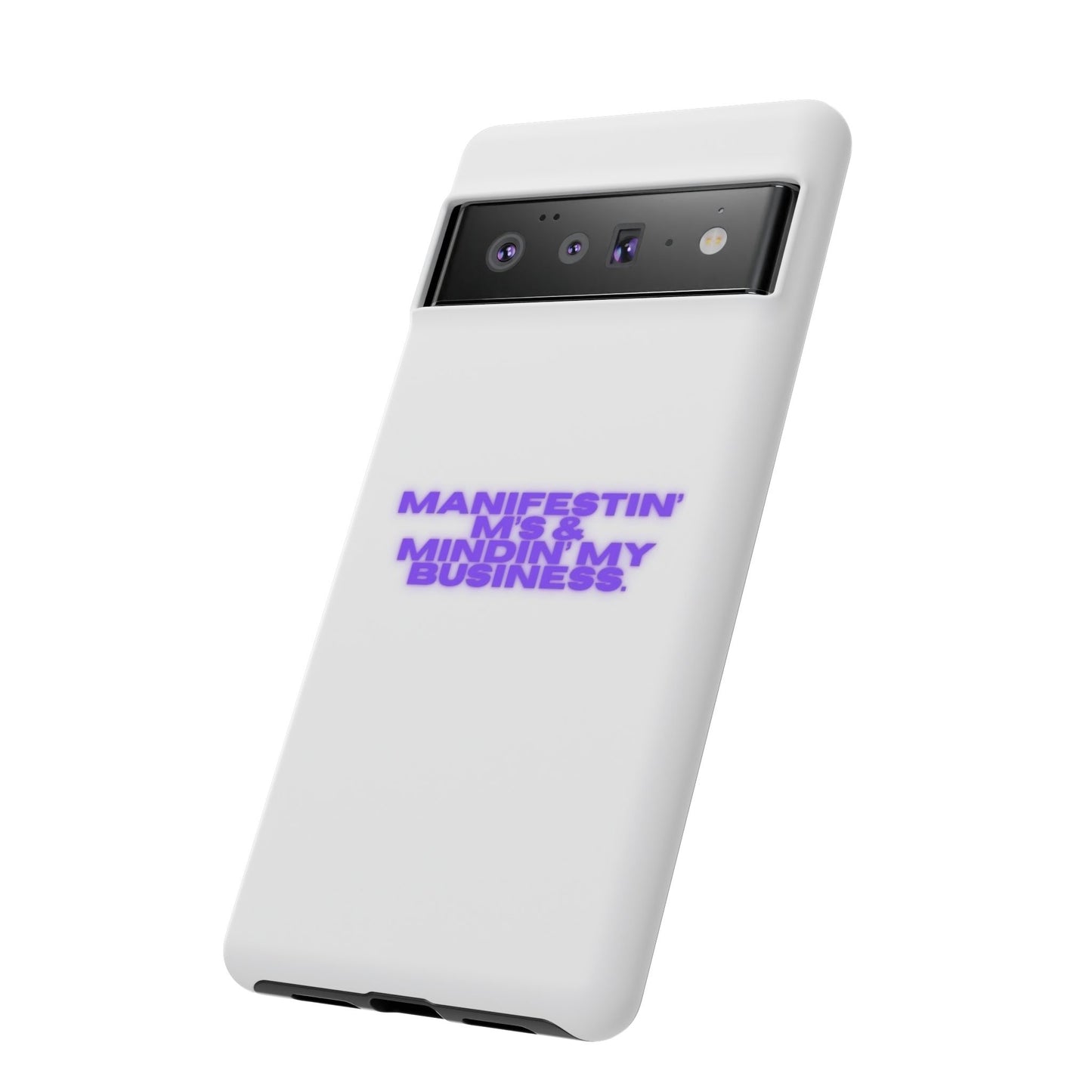 Manifestin' & Mindin' My Business Phone Case - Tough Protection for Your Device