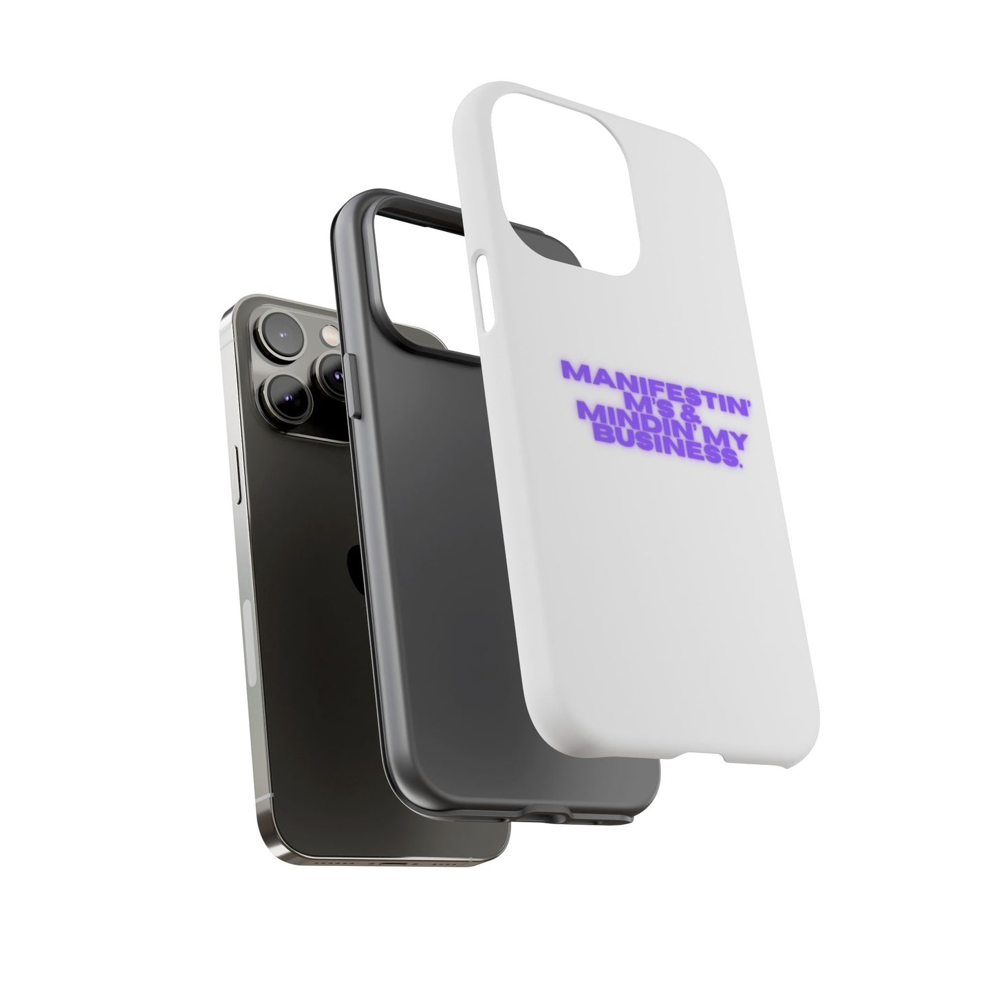 Manifestin' & Mindin' My Business Phone Case - Tough Protection for Your Device