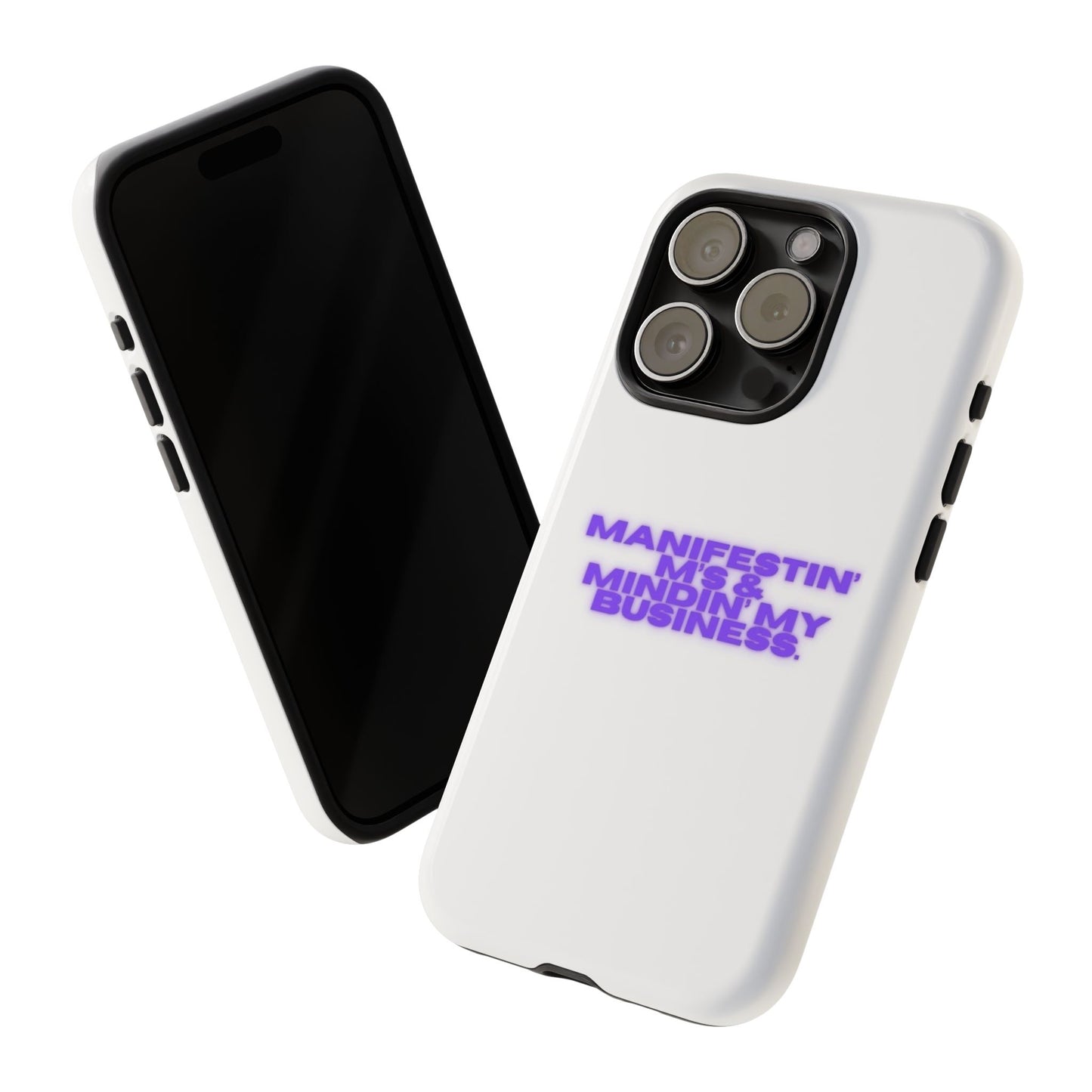 Manifestin' & Mindin' My Business Phone Case - Tough Protection for Your Device