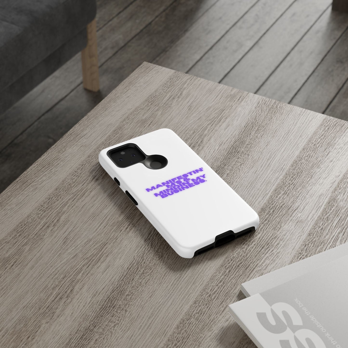 Manifestin' & Mindin' My Business Phone Case - Tough Protection for Your Device