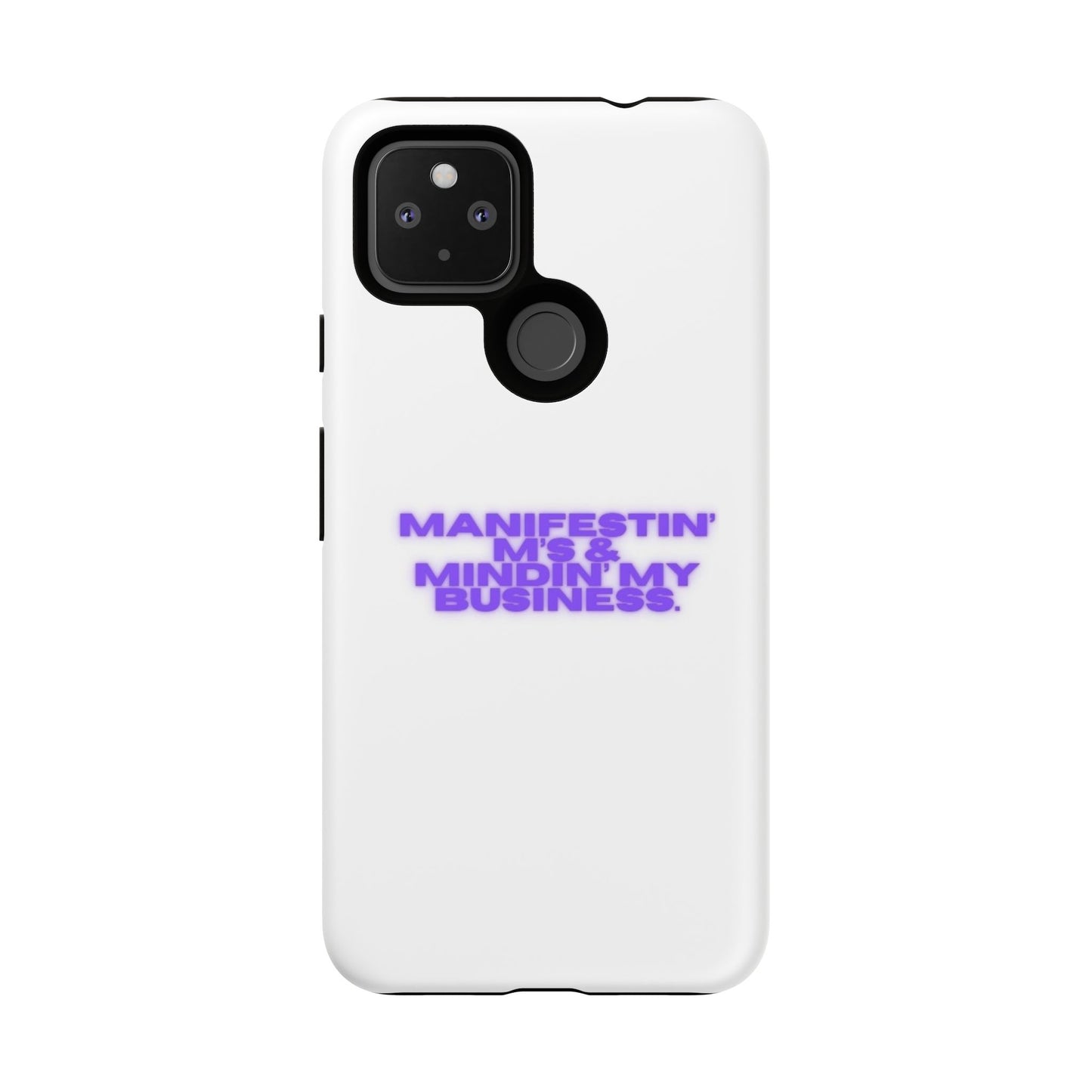 Manifestin' & Mindin' My Business Phone Case - Tough Protection for Your Device