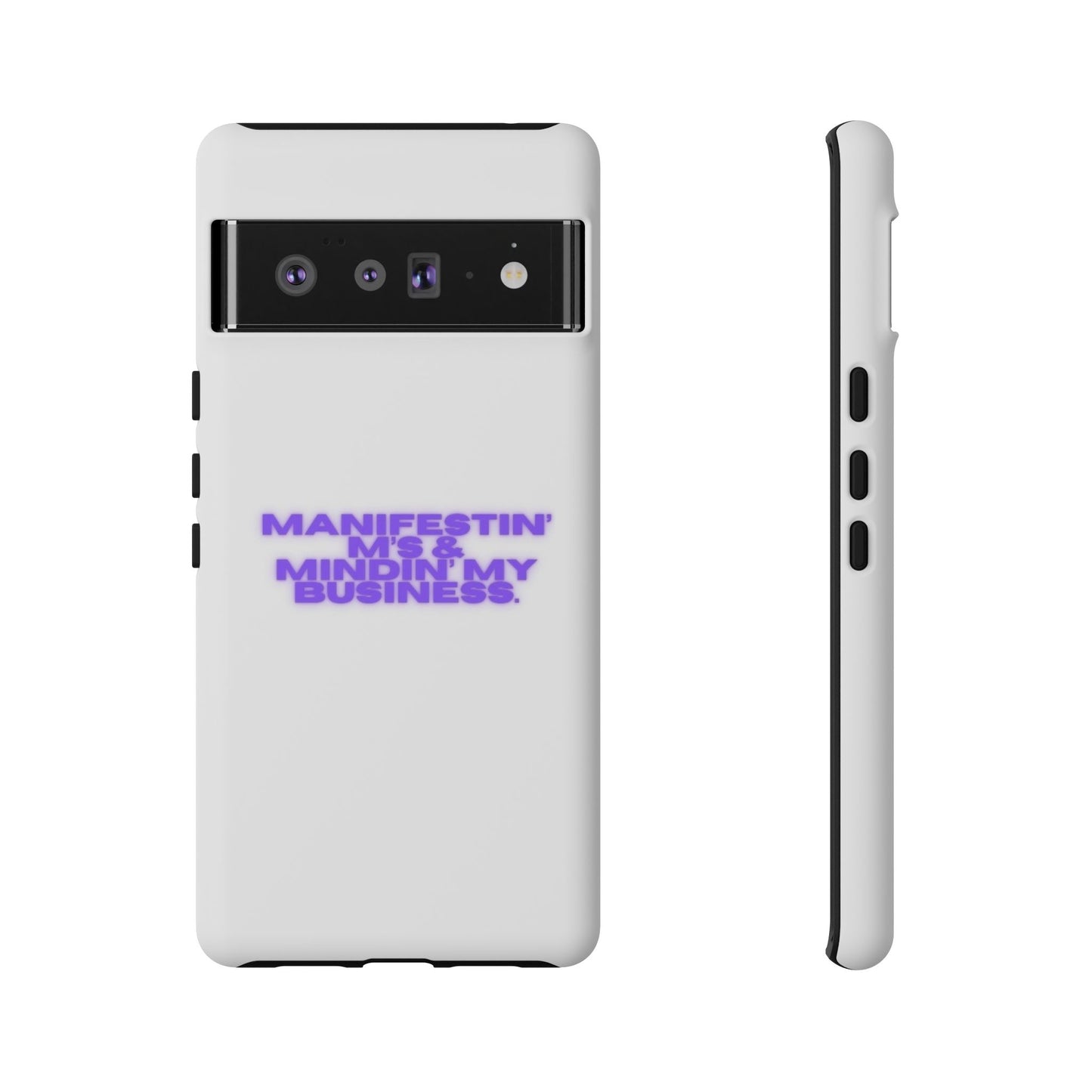 Manifestin' & Mindin' My Business Phone Case - Tough Protection for Your Device