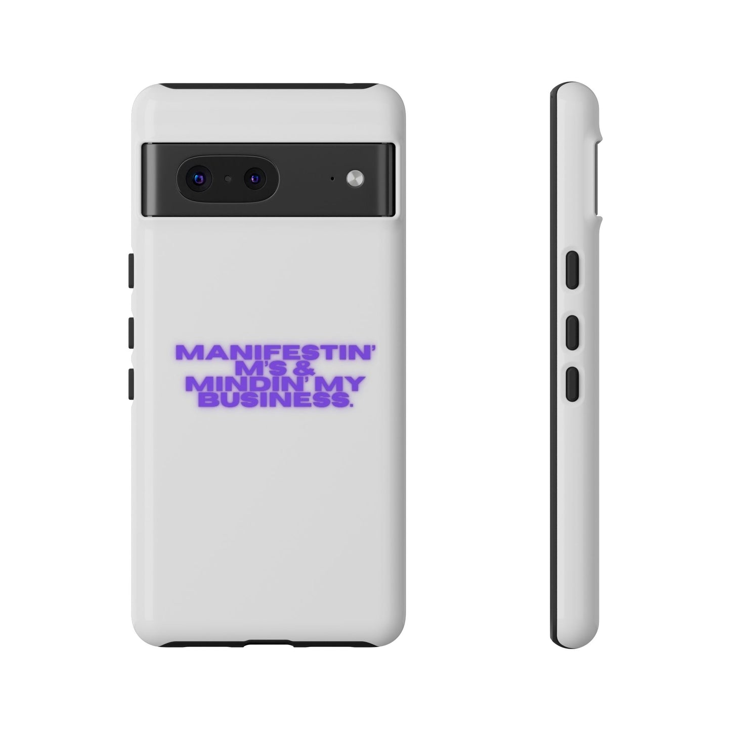 Manifestin' & Mindin' My Business Phone Case - Tough Protection for Your Device