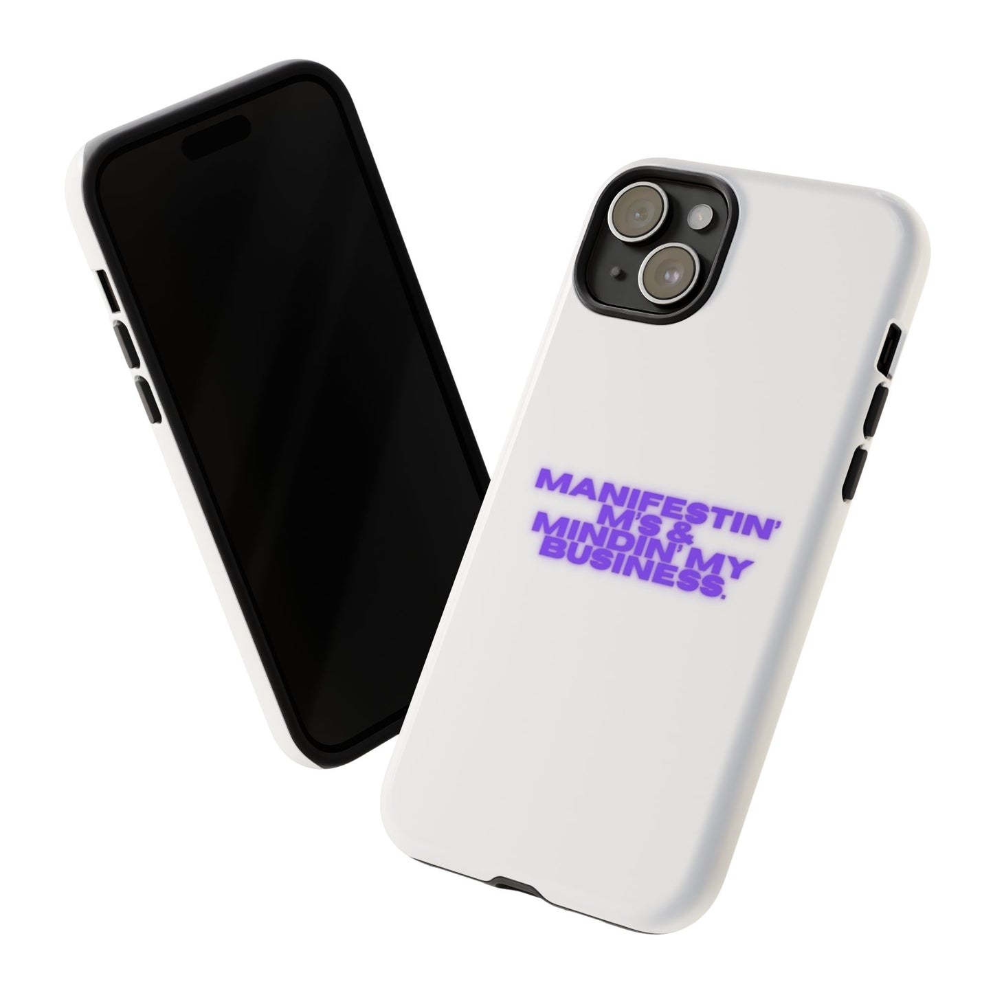 Manifestin' & Mindin' My Business Phone Case - Tough Protection for Your Device