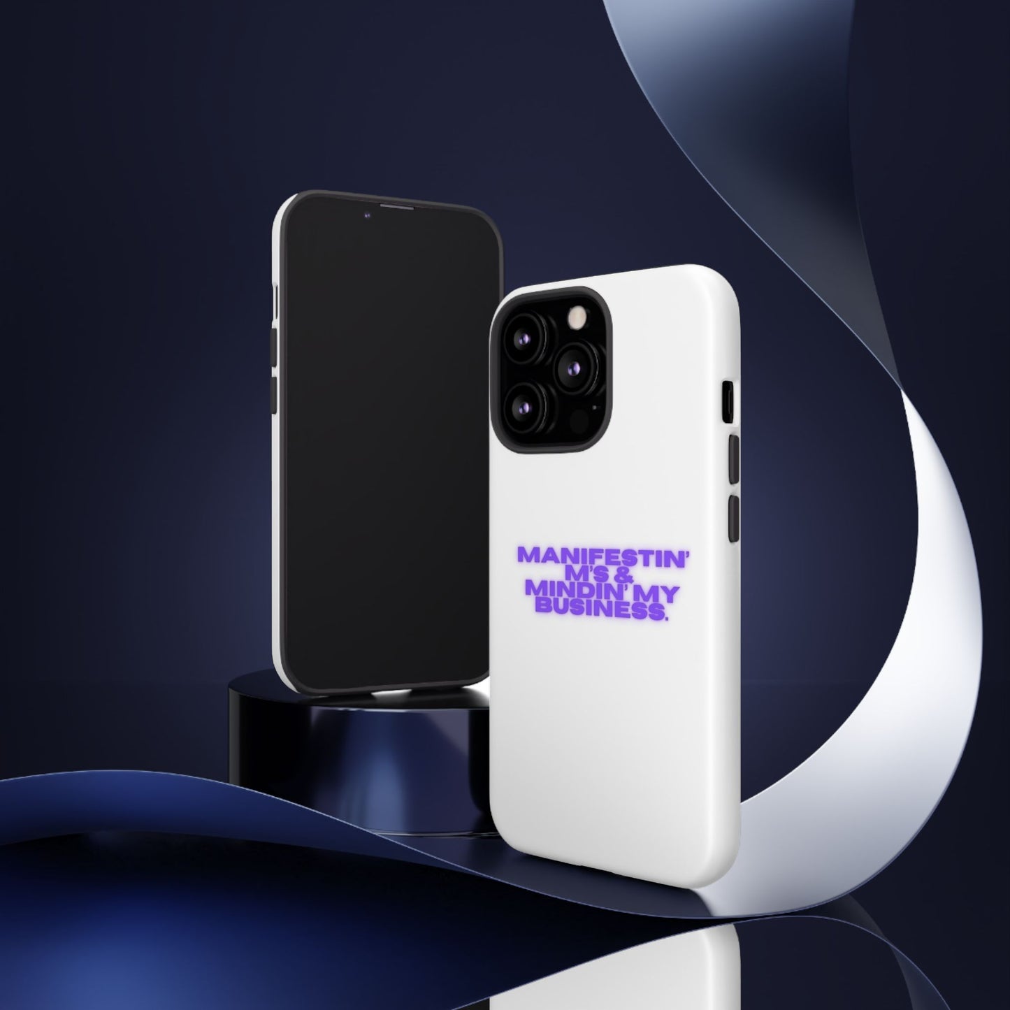 Manifestin' & Mindin' My Business Phone Case - Tough Protection for Your Device