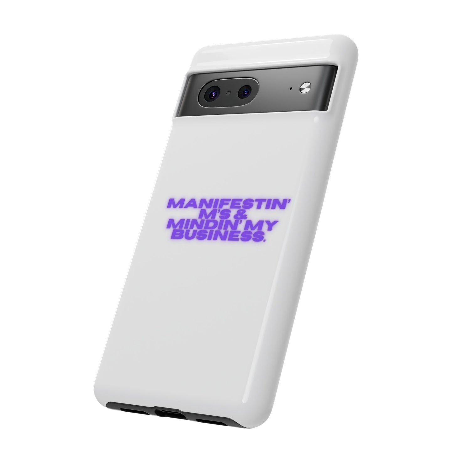 Manifestin' & Mindin' My Business Phone Case - Tough Protection for Your Device