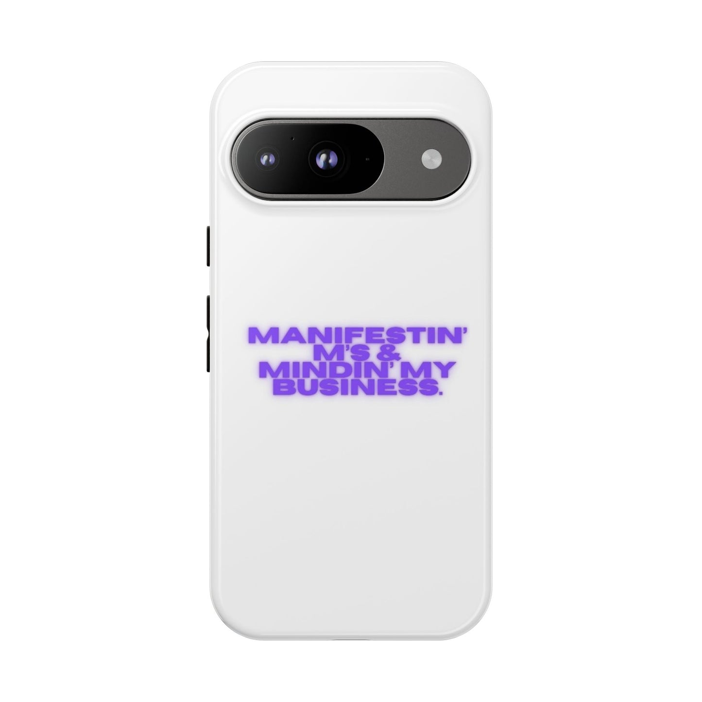 Manifestin' & Mindin' My Business Phone Case - Tough Protection for Your Device