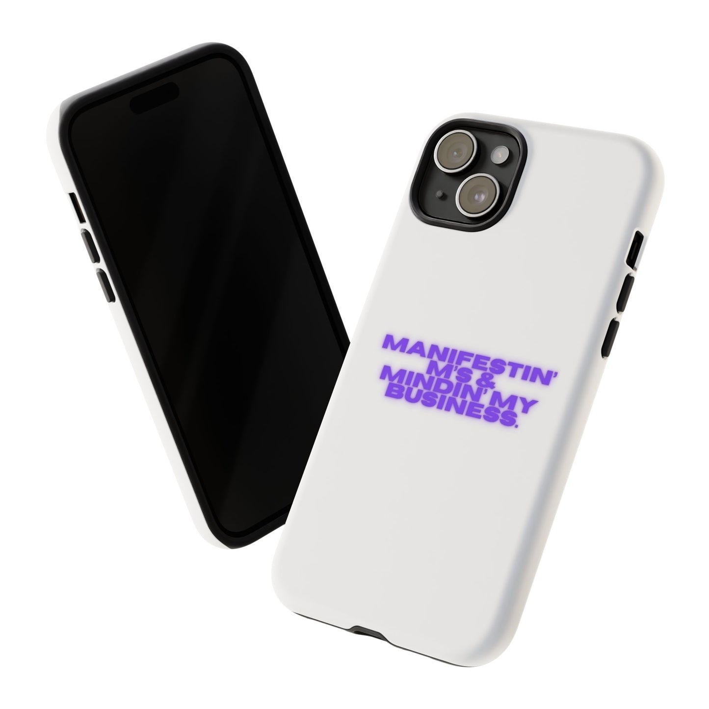 Manifestin' & Mindin' My Business Phone Case - Tough Protection for Your Device