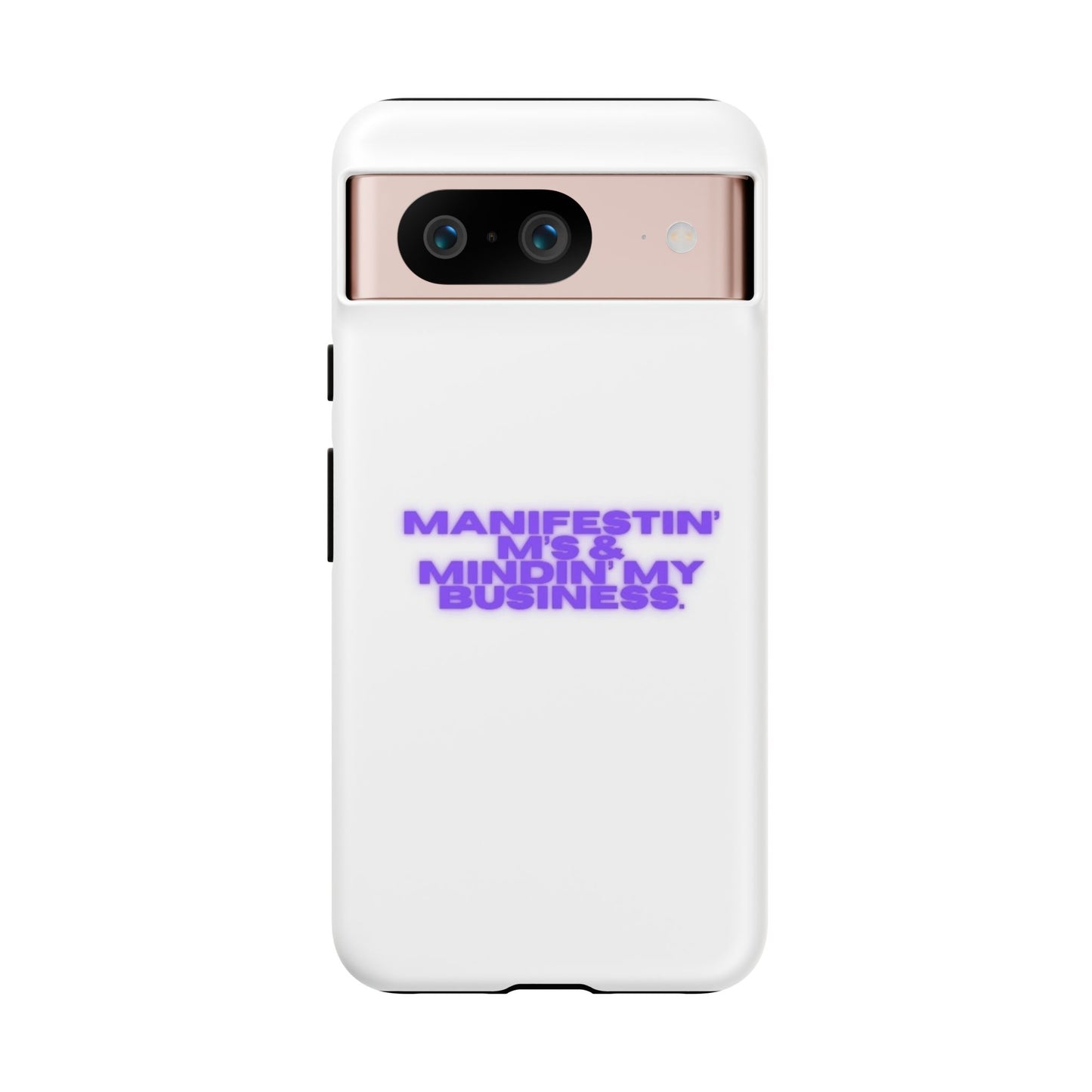Manifestin' & Mindin' My Business Phone Case - Tough Protection for Your Device