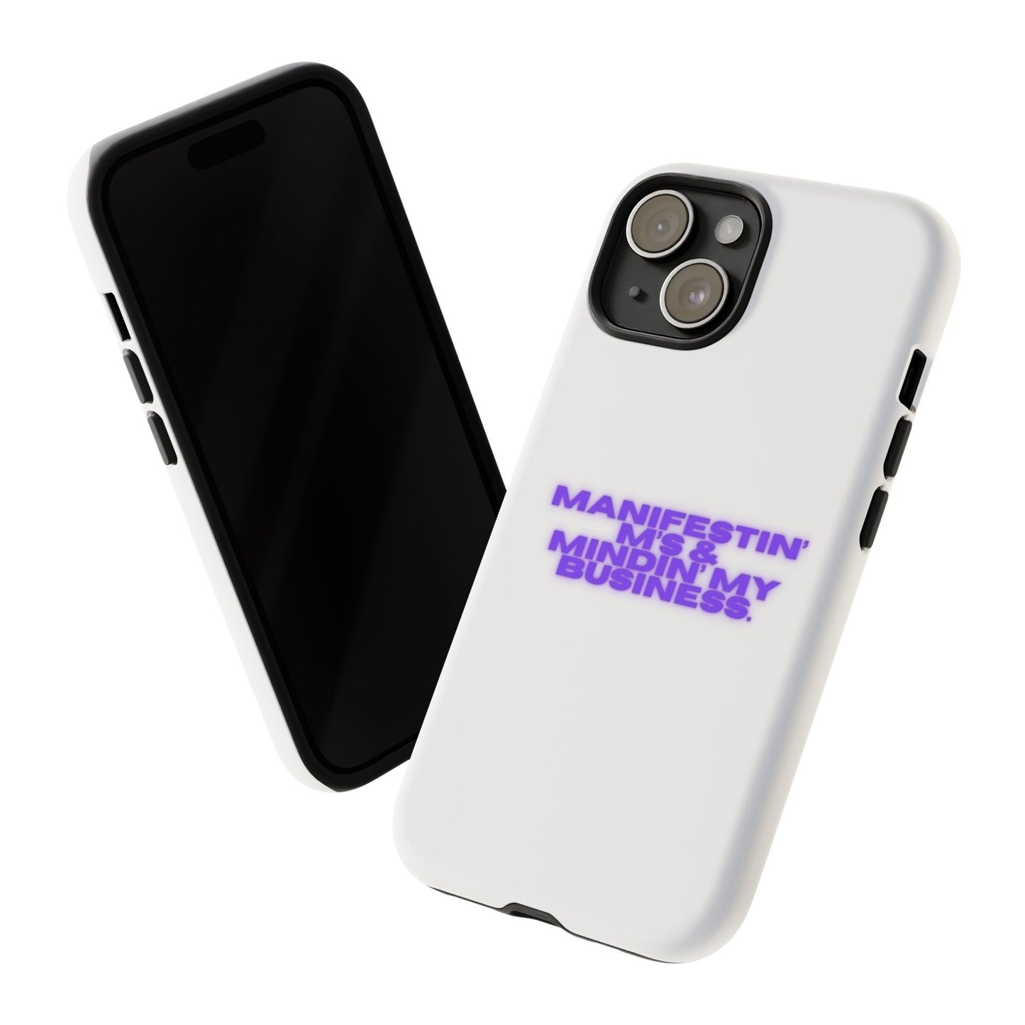 Manifestin' & Mindin' My Business Phone Case - Tough Protection for Your Device