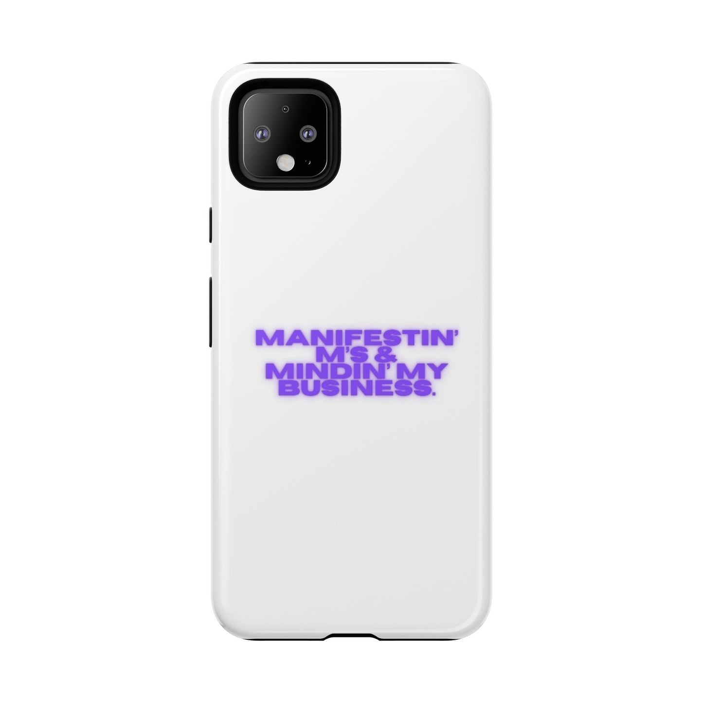 Manifestin' & Mindin' My Business Phone Case - Tough Protection for Your Device