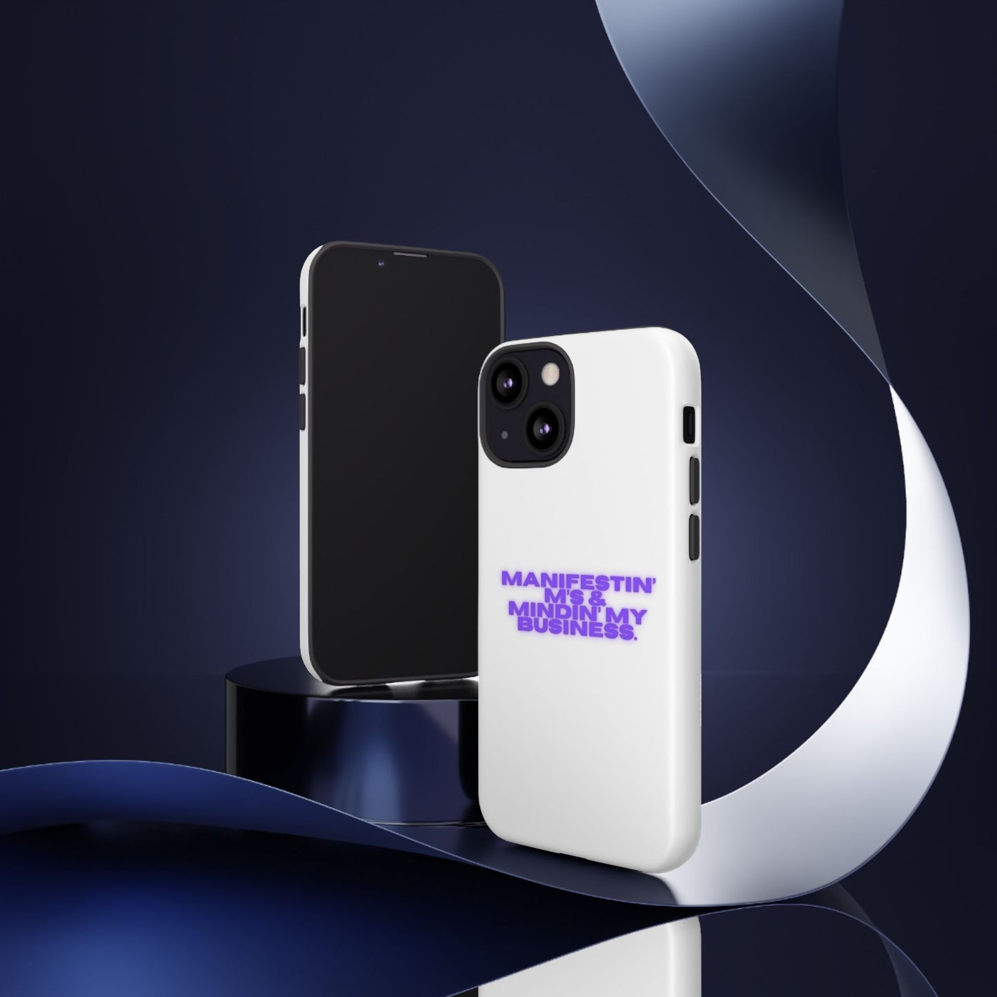 Manifestin' & Mindin' My Business Phone Case - Tough Protection for Your Device