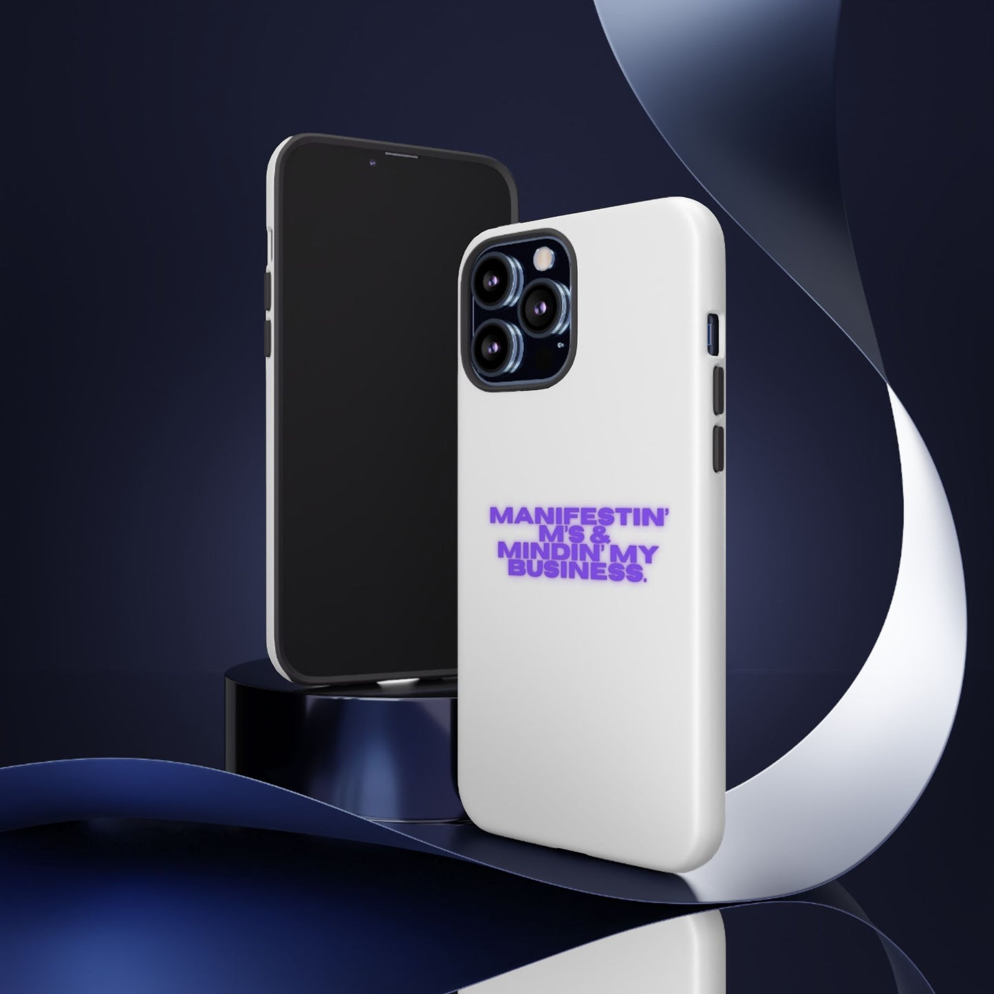 Manifestin' & Mindin' My Business Phone Case - Tough Protection for Your Device