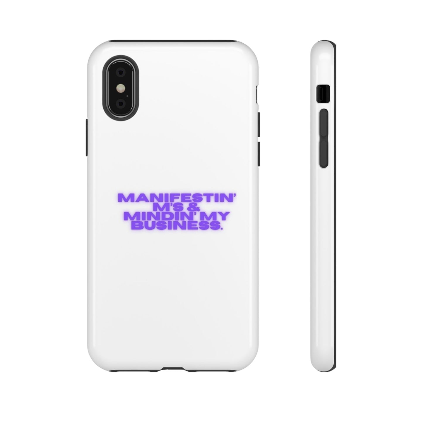 Manifestin' & Mindin' My Business Phone Case - Tough Protection for Your Device