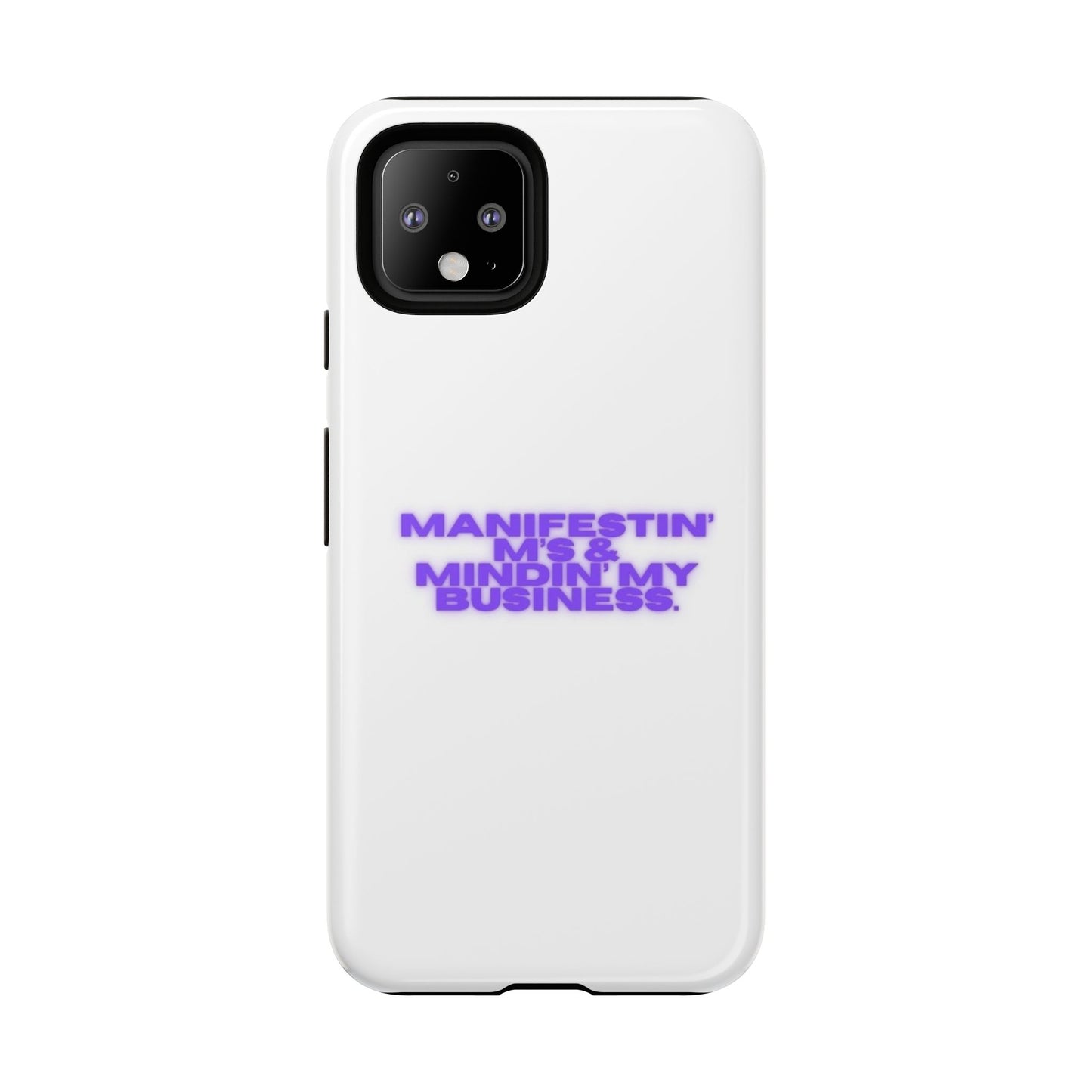 Manifestin' & Mindin' My Business Phone Case - Tough Protection for Your Device