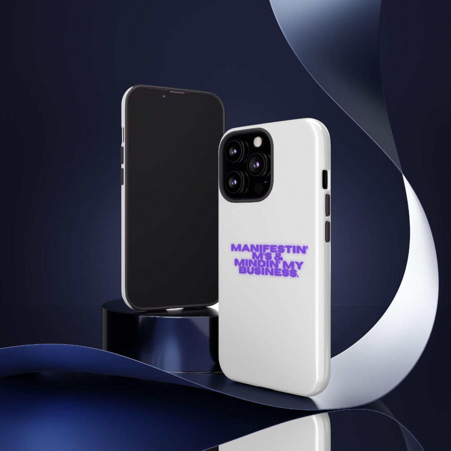 Manifestin' & Mindin' My Business Phone Case - Tough Protection for Your Device