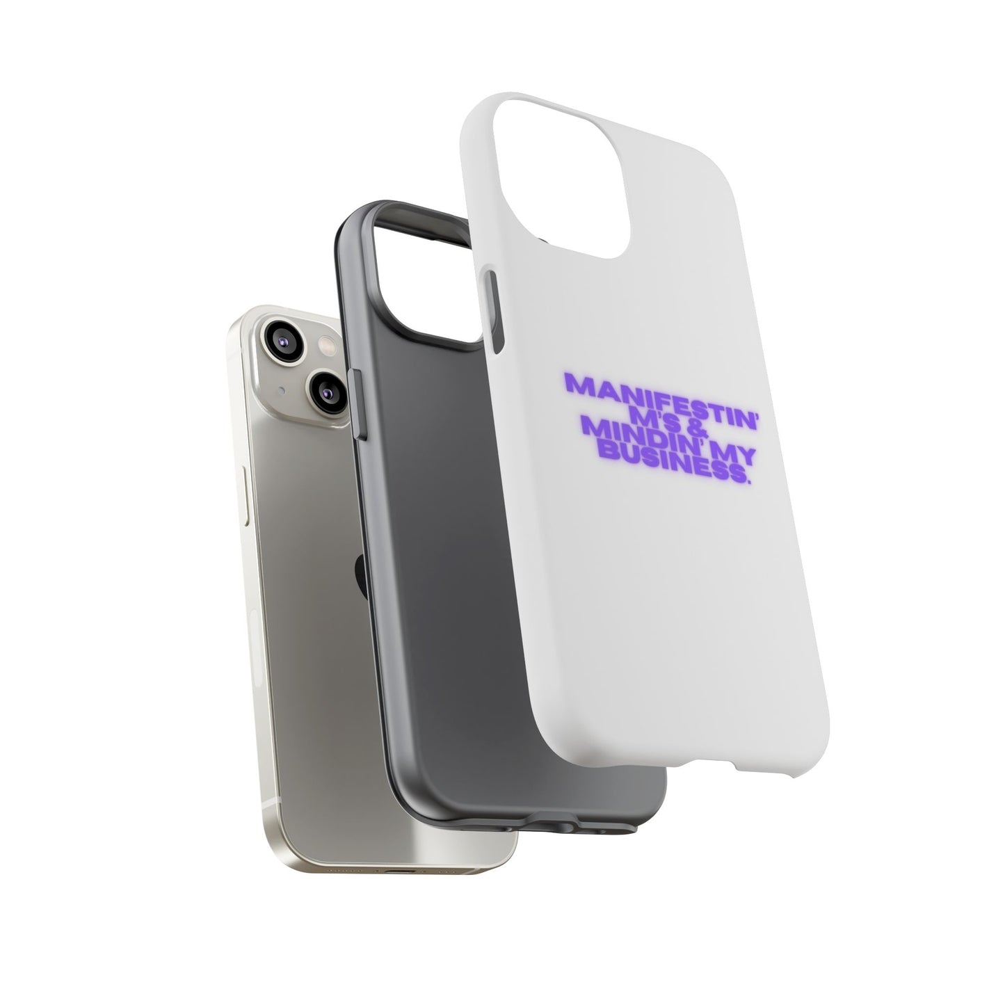 Manifestin' & Mindin' My Business Phone Case - Tough Protection for Your Device