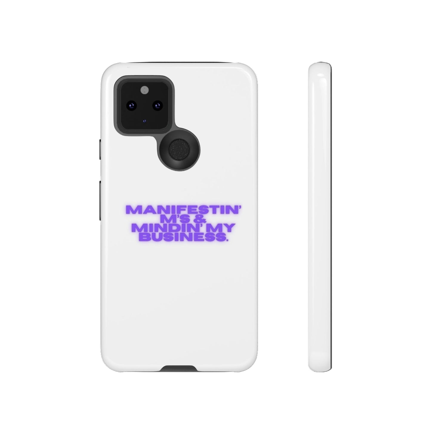 Manifestin' & Mindin' My Business Phone Case - Tough Protection for Your Device