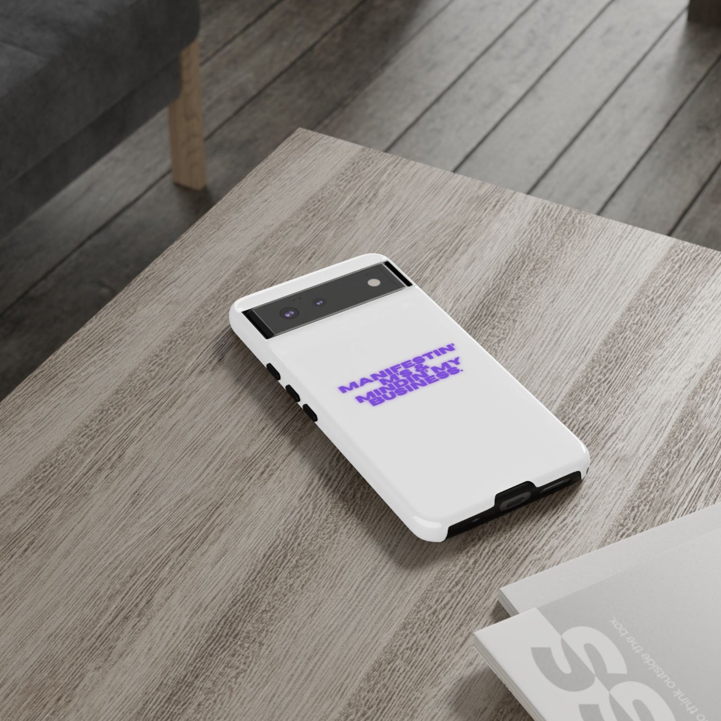 Manifestin' & Mindin' My Business Phone Case - Tough Protection for Your Device
