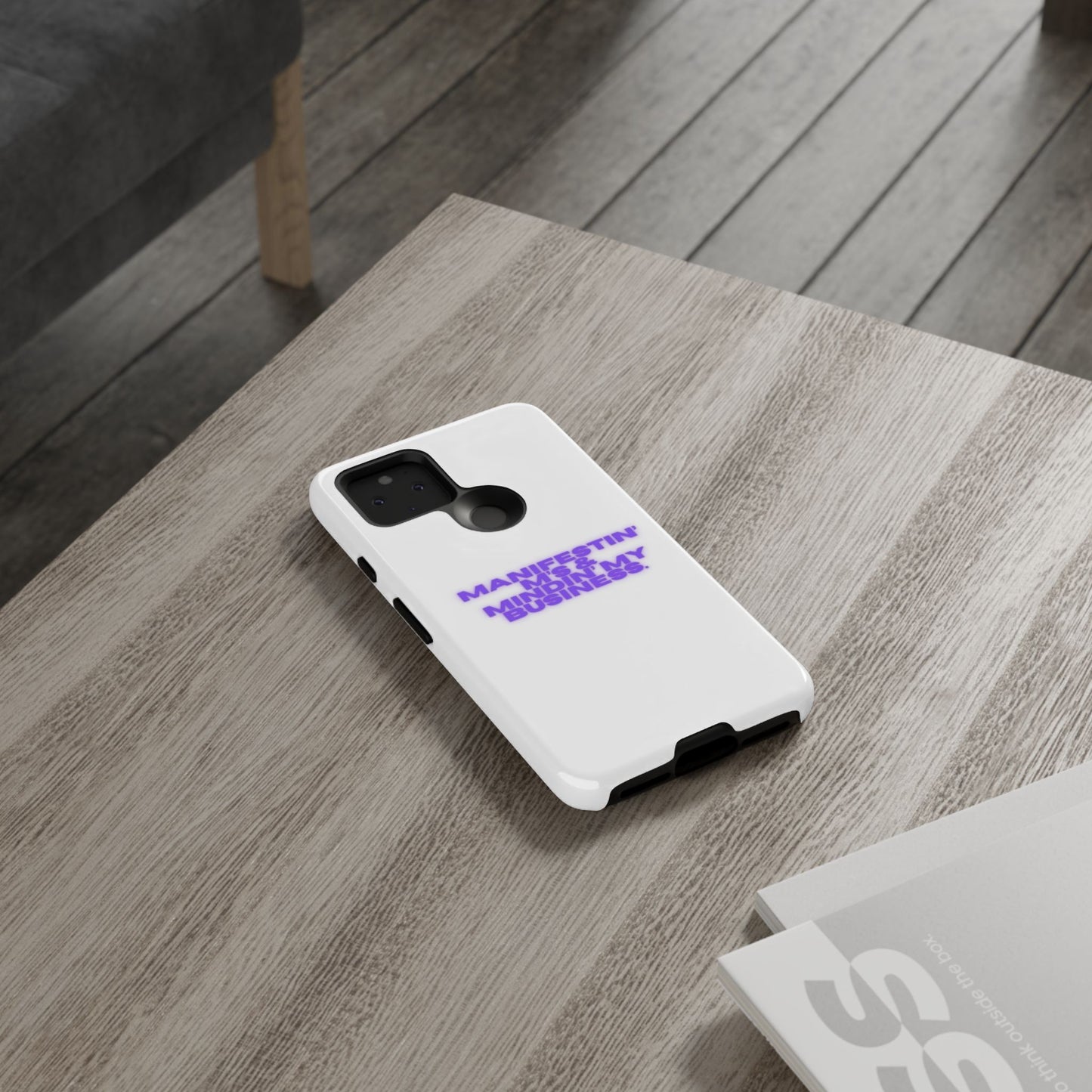 Manifestin' & Mindin' My Business Phone Case - Tough Protection for Your Device