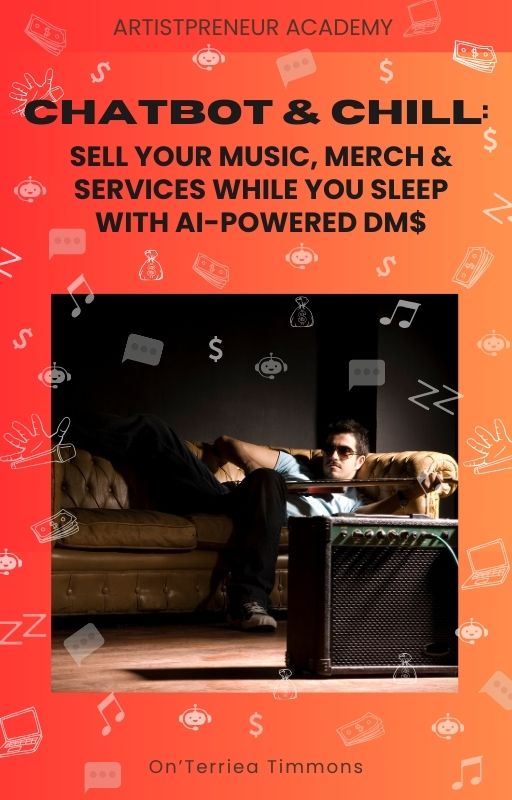 Chatbot & Chill : Sell Your Music, Merch & Services While You Sleep with AI-Powered DM$