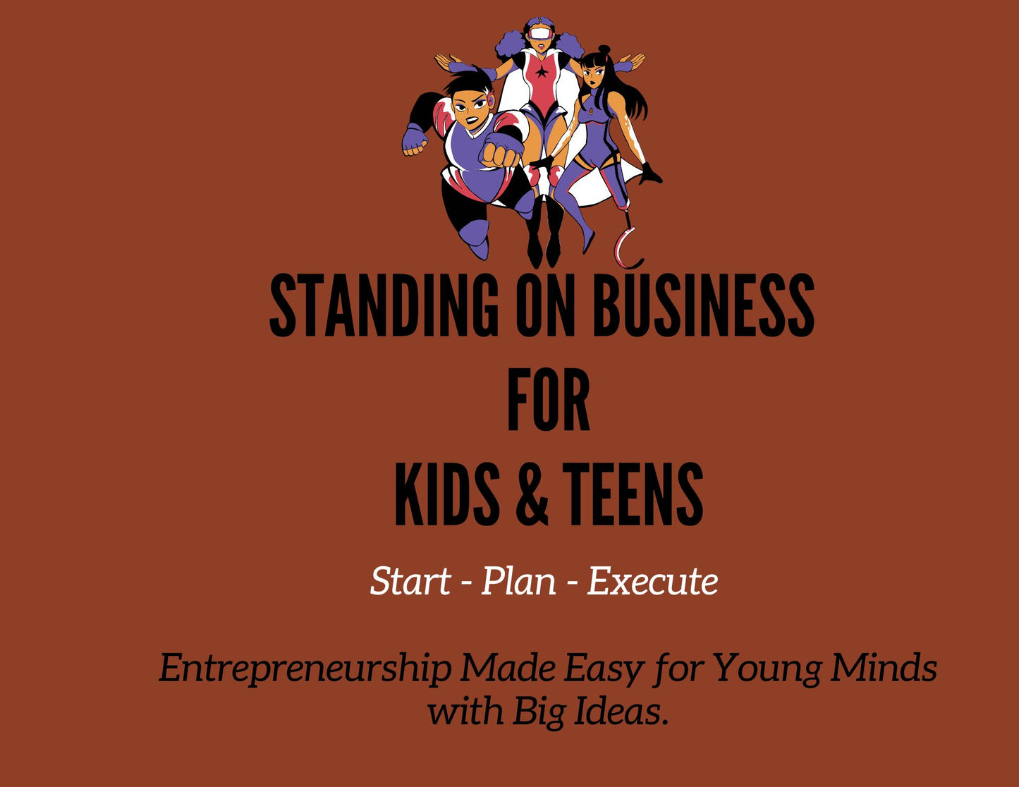 Standing On Business For Kids & Teens