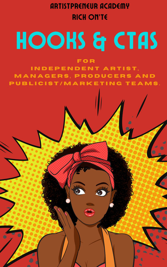 Hooks & CTAs  For    Independent Artist, Managers, Producers and Publicist/Marketing Teams