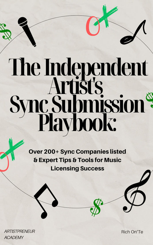 The Independent Artist's Sync Submission Playbook: 200+ Sync Companies & Expert Tips for Music Licensing Success